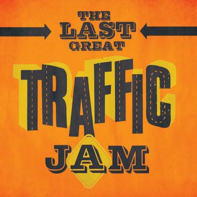 The Last Great Traffic Jam's cover