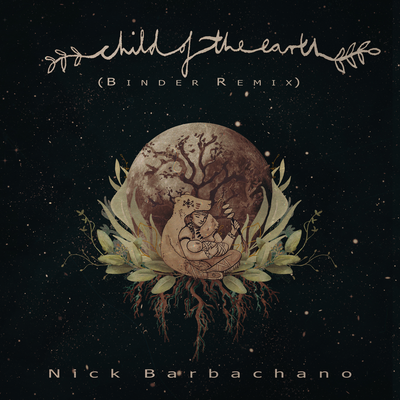 Child Of The Earth (Binder Remix) By Nick Barbachano, Danit, Binder's cover