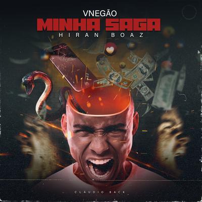 Minha Saga By Vnegão Oficial, Hiran Boaz, Claudio Back's cover