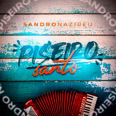 Piseiro Santo By Sandro Nazireu's cover