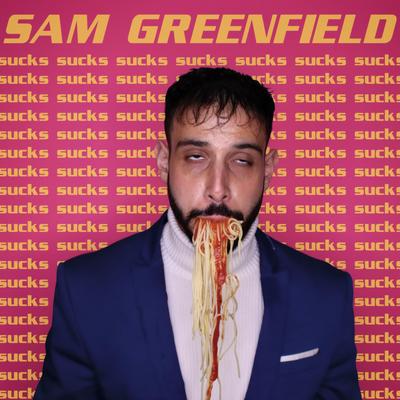 SAM GREENFIELD SUCKS's cover