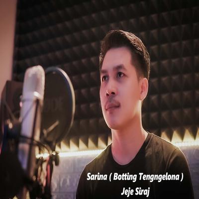 Sarina (BOTTING TENGNGELONA) By Jeje Siraj's cover