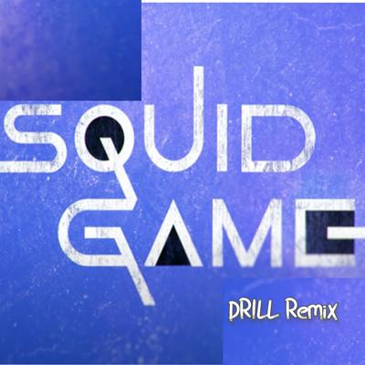 Squid Game (Drill Remix) By DDark, Sensei D's cover