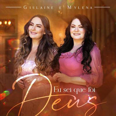 Eu Sei Que Foi Deus By Gislaine e Mylena's cover