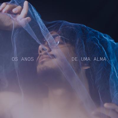 Os Anos de uma Alma By João Manô, Coletivo Candiero, Filipe da Guia, Rev. Emilio Garofalo Neto's cover