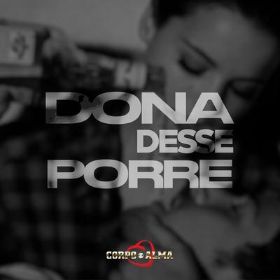 Dona Desse Porre By Corpo e Alma's cover