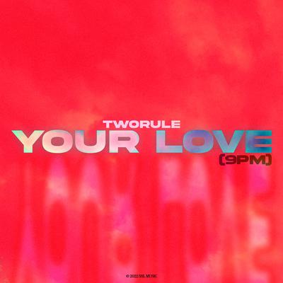 Your Love (9PM)'s cover