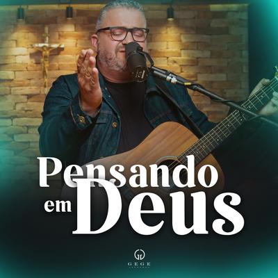 Pensando em Deus By Gege Adoremos's cover