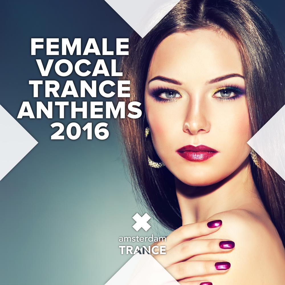 Female Vocal Trance Anthems 2016 Official TikTok Music | album by Various  Artists - Listening To All 39 Musics On TikTok Music