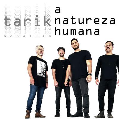 A Natureza Humana By Tarik Mohallem's cover