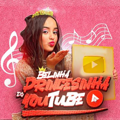 Princesinha do Youtube's cover