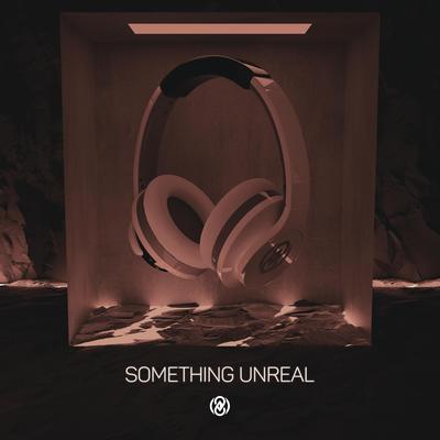 Something Unreal (8D Audio) By 8D Tunes's cover