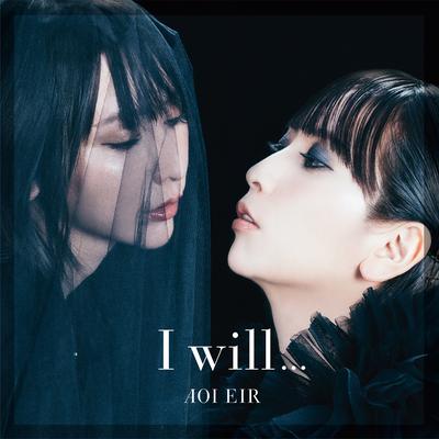 I will... By 藍井エイル's cover