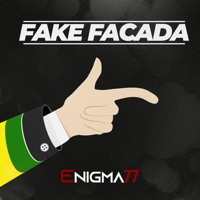 Fake Facada By Enigma 77's cover