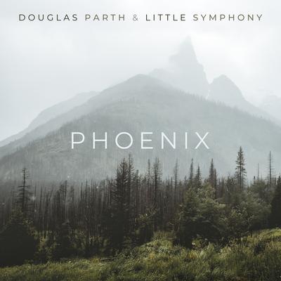 Phoenix By Douglas Parth, Little Symphony's cover