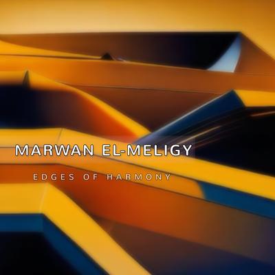 Edges of Harmony By Marwan El-Meligy's cover