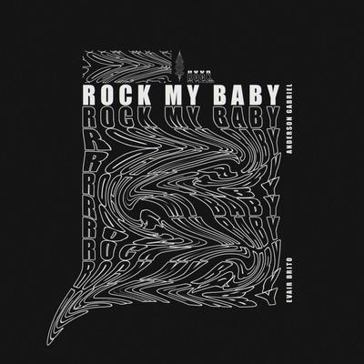 Rock My Baby By ANDERSON GABRIEL OFICIAL, Evair Brito's cover