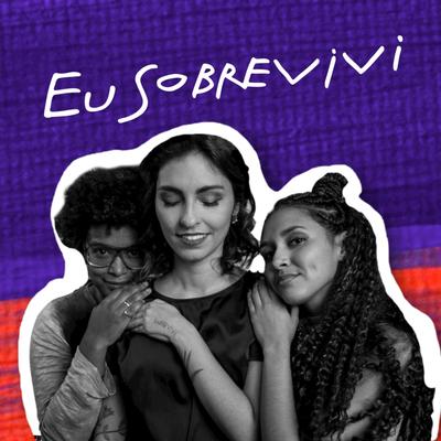 Eu Sobrevivi By Bruna Caram, Nina Oliveira, Thalma De Freitas's cover