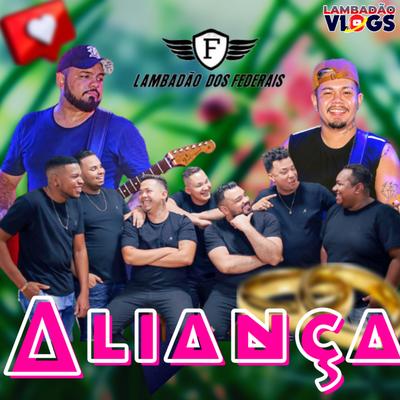 Aliança By Lambadão dos Federais, Lambadao Vlogs Oficial's cover