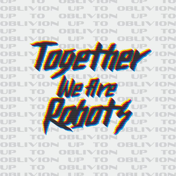 Together We Are Robots's avatar image