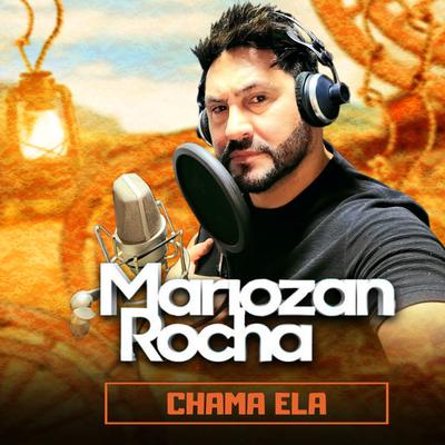 Chama Ela By Mariozan Rocha's cover