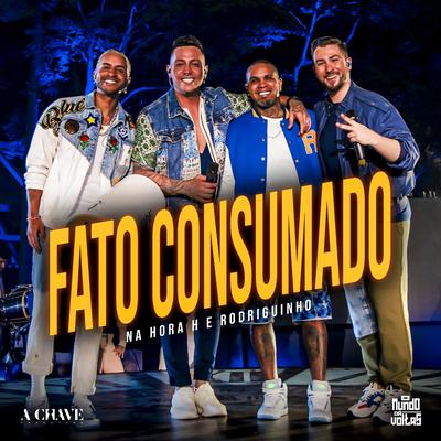 Fato Consumado By Na Hora H, Rodriguinho's cover