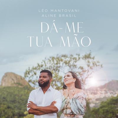 Dá-Me Tua Mão By Aline Brasil, Leo Mantovani's cover