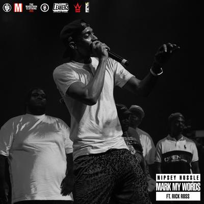 Mark My Words (feat. Rick Ross) By Rick Ross, Nipsey Hussle's cover