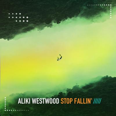 Stop Fallin' By Aliki Westwood's cover