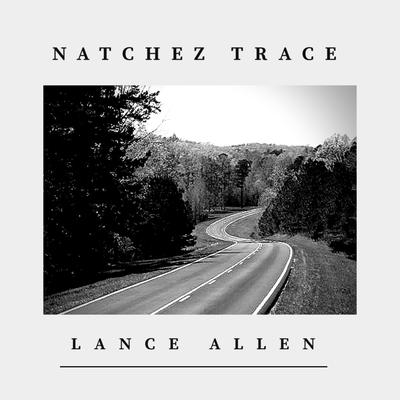 Natchez Trace By Lance Allen's cover