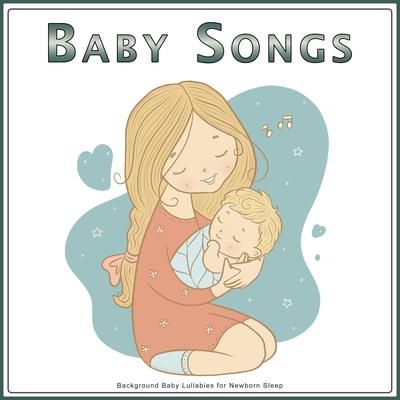 Baby Songs: Background Baby Lullabies for Newborn Sleep's cover