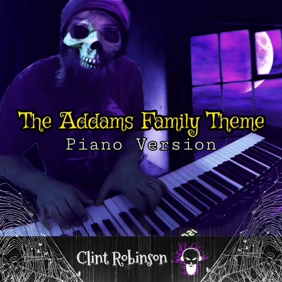 The Addams Family Theme (Piano Version) By Clint Robinson's cover