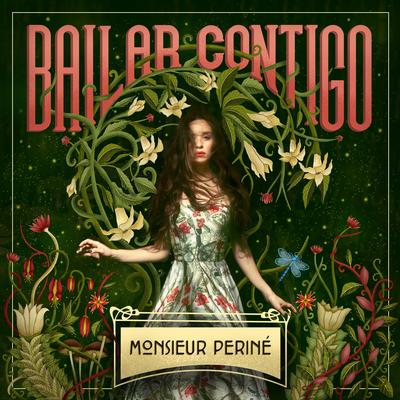 Bailar Contigo By Monsieur Periné's cover