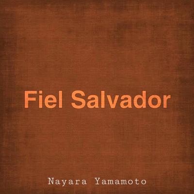 Fiel Salvador By Nayara Yamamoto's cover