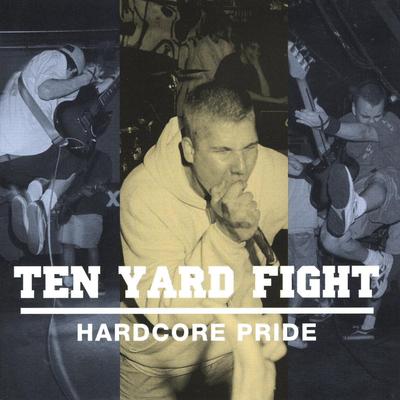 Hardcore Pride By Ten Yard Fight's cover