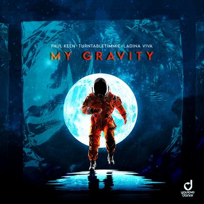 My Gravity By Paul Keen, TurnTableTimmie, Ladina Viva's cover