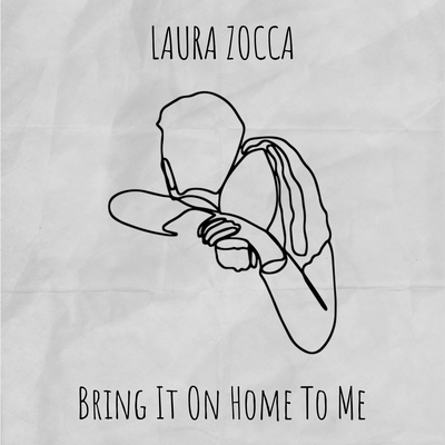 Bring It On Home To Me By Laura Zocca's cover