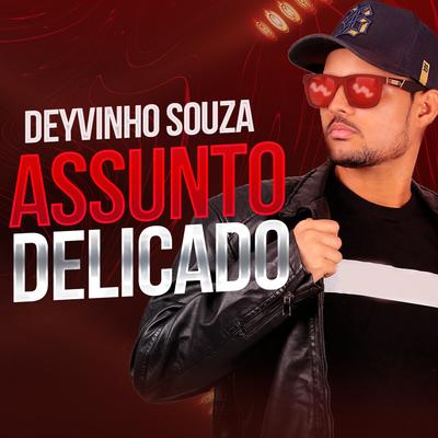 Assunto Delicado By Deyvinho Souza's cover