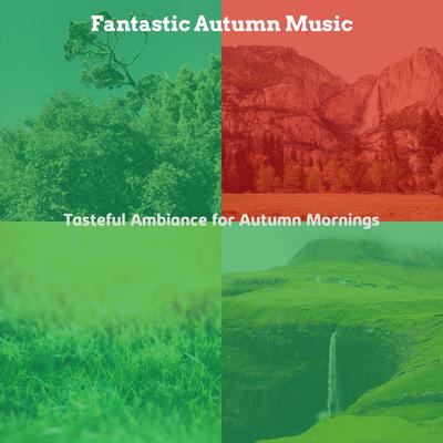 Tasteful Ambiance for Autumn Mornings's cover