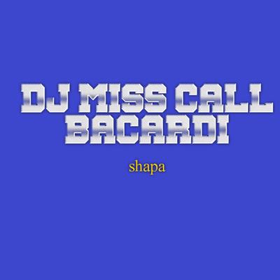 Dj miss call bacardi's cover