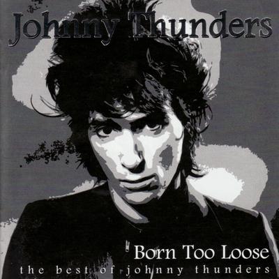 Born To Lose (Album) By Johnny Thunders & The Heartbreakers's cover