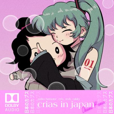 Crias In Japan (Remix) By okami, Hatsune Miku, Erix, Truh, Rakky's cover