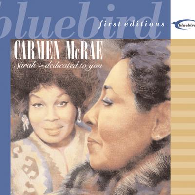 Dedicated to You (Remastered 2003) By Carmen McRae, Shirley Horn's cover