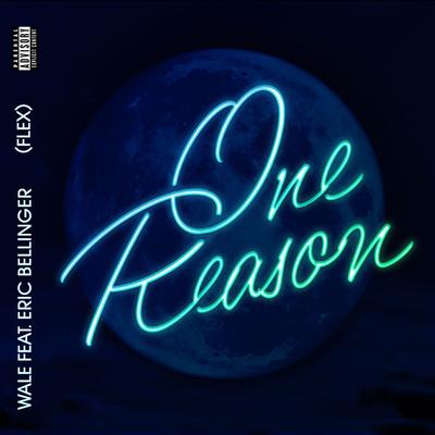 One Reason (Flex) [feat. Eric Bellinger] By Wale, Eric Bellinger's cover