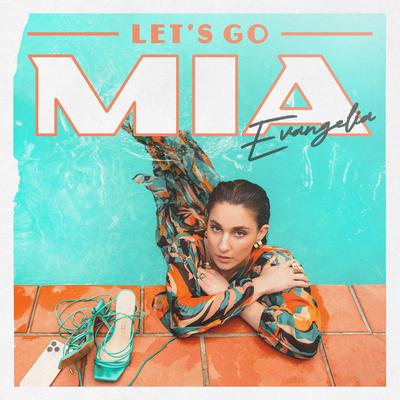 Let's Go MIA By Evangelia's cover