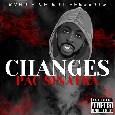 Changes By Pac Sinatra's cover