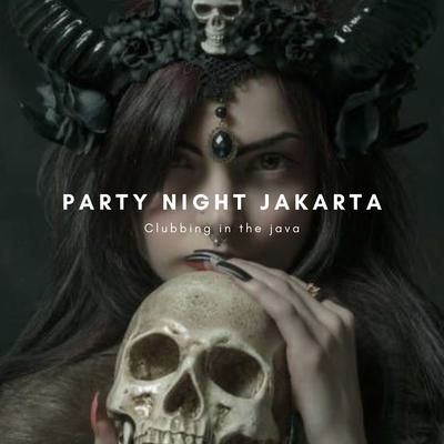 Party Night Jakarta By Riki Mahendra's cover