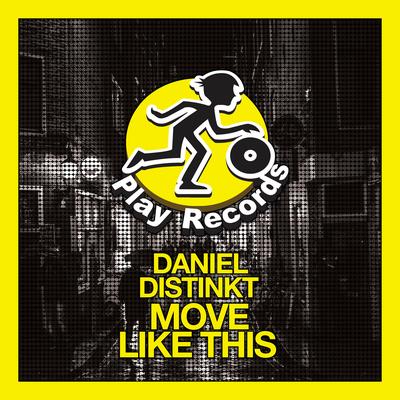 Move Like This By Daniel Distinkt's cover