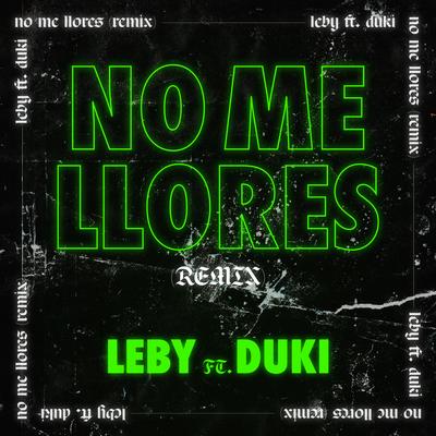 No Me Llores By Duki, Leby's cover