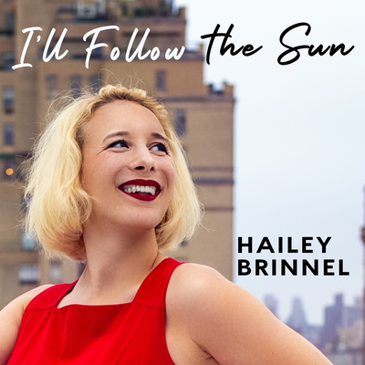 I'll Follow the Sun By Hailey Brinnel's cover